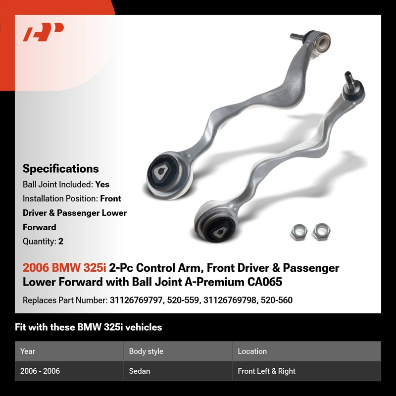 2006 BMW 325i 2-Pc Control Arm, Front Driver & Passenger Lower Forward with Ball Joint A-Premium CA065