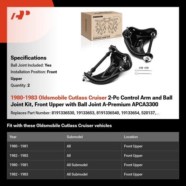 1980-1983 Oldsmobile Cutlass Cruiser 2-Pc Control Arm and Ball Joint Kit, Front Upper with Ball Joint A-Premium APCA3300