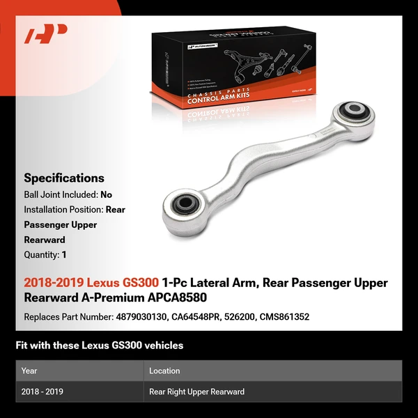 2018-2019 Lexus GS300 1-Pc Lateral Arm, Rear Passenger Upper Rearward A-Premium APCA8580