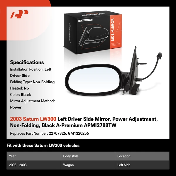 2003 Saturn LW300 Left Driver Side Mirror, Power Adjustment, Non-Folding, Black A-Premium APMI2788TW
