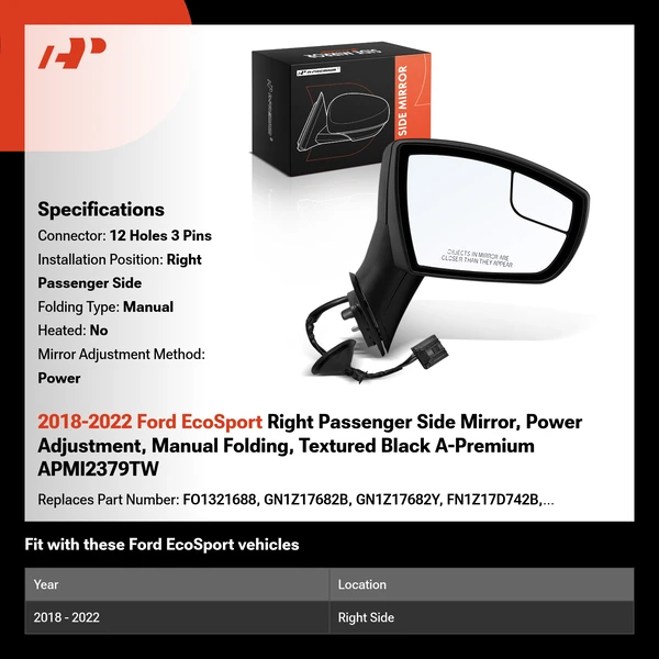 2018-2022 Ford EcoSport Right Passenger Side Mirror, Power Adjustment, Manual Folding, Textured Black A-Premium APMI2379TW
