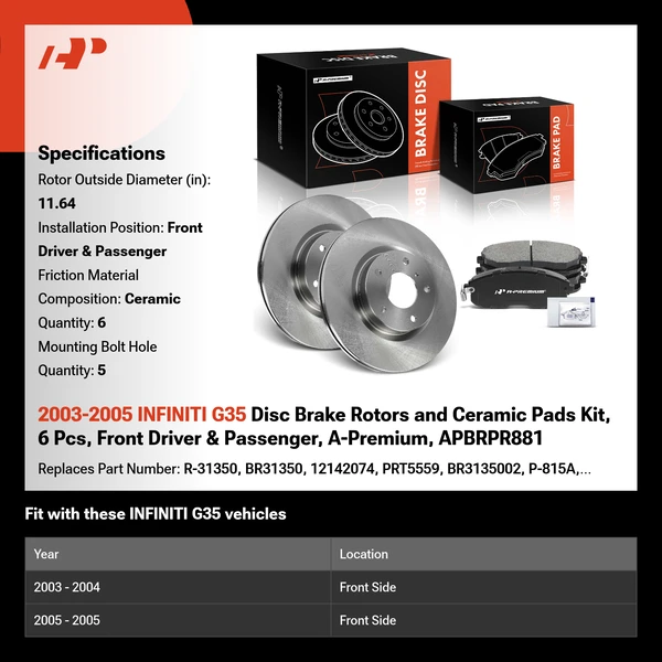 2003-2005 INFINITI G35 Disc Brake Rotors and Ceramic Pads Kit, 6 Pcs, Front Driver & Passenger, A-Premium, APBRPR881