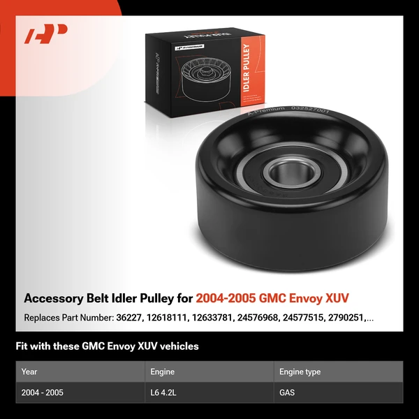 Accessory Belt Idler Pulley for 2004-2005 GMC Envoy XUV