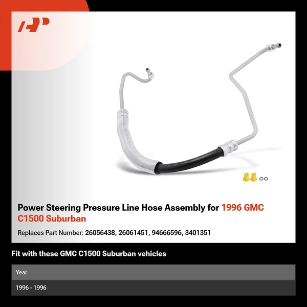 Power Steering Pressure Line Hose Assembly for 1996 GMC C1500 Suburban