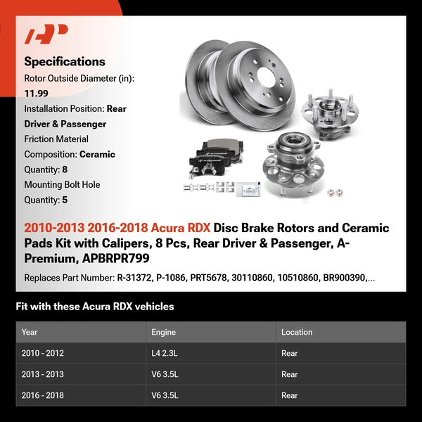 2010-2013 2016-2018 Acura RDX Disc Brake Rotors and Ceramic Pads Kit with Calipers, 8 Pcs, Rear Driver & Passenger, A-Premium, APBRPR799