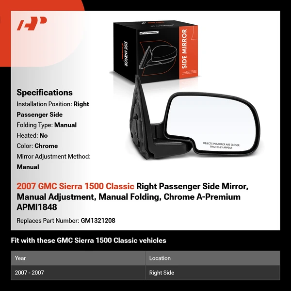 2007 GMC Sierra 1500 Classic Right Passenger Side Mirror, Manual Adjustment, Manual Folding, Chrome A-Premium APMI1848