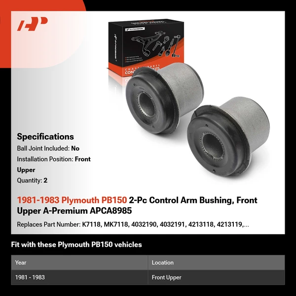 1981-1983 Plymouth PB150 2-Pc Control Arm Bushing, Front Upper A-Premium APCA8985