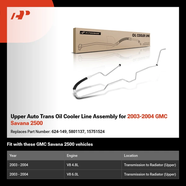 Upper Auto Trans Oil Cooler Line Assembly for 2003-2004 GMC Savana 2500