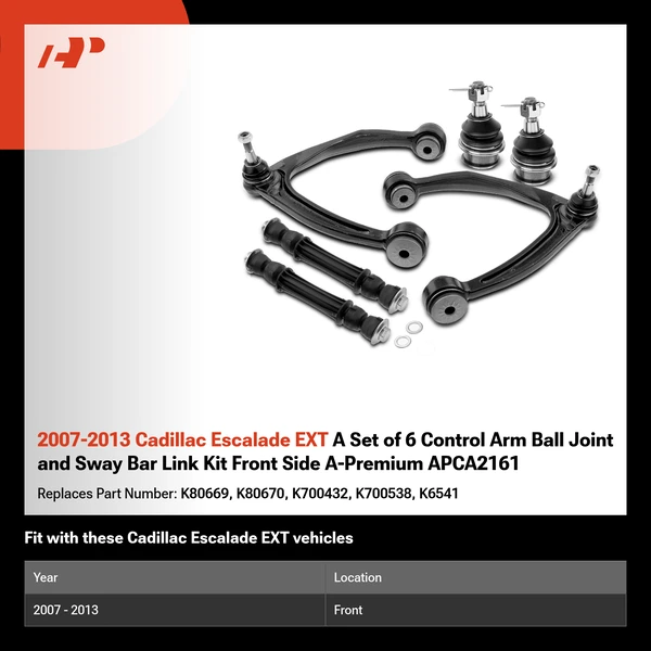 2007-2013 Cadillac Escalade EXT A Set of 6 Control Arm Ball Joint and Sway Bar Link Kit Front Side A-Premium APCA2161