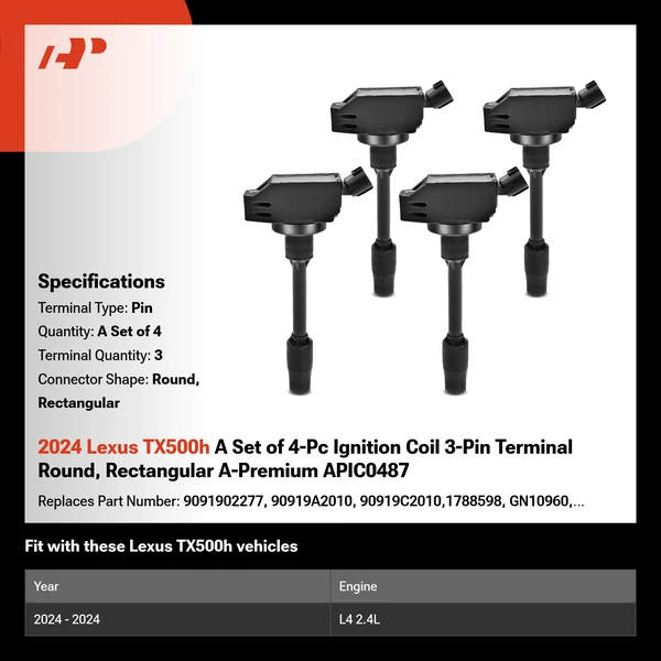 2024 Lexus TX500h A Set of 4-Pc Ignition Coil 3-Pin Terminal Round, Rectangular A-Premium APIC0487