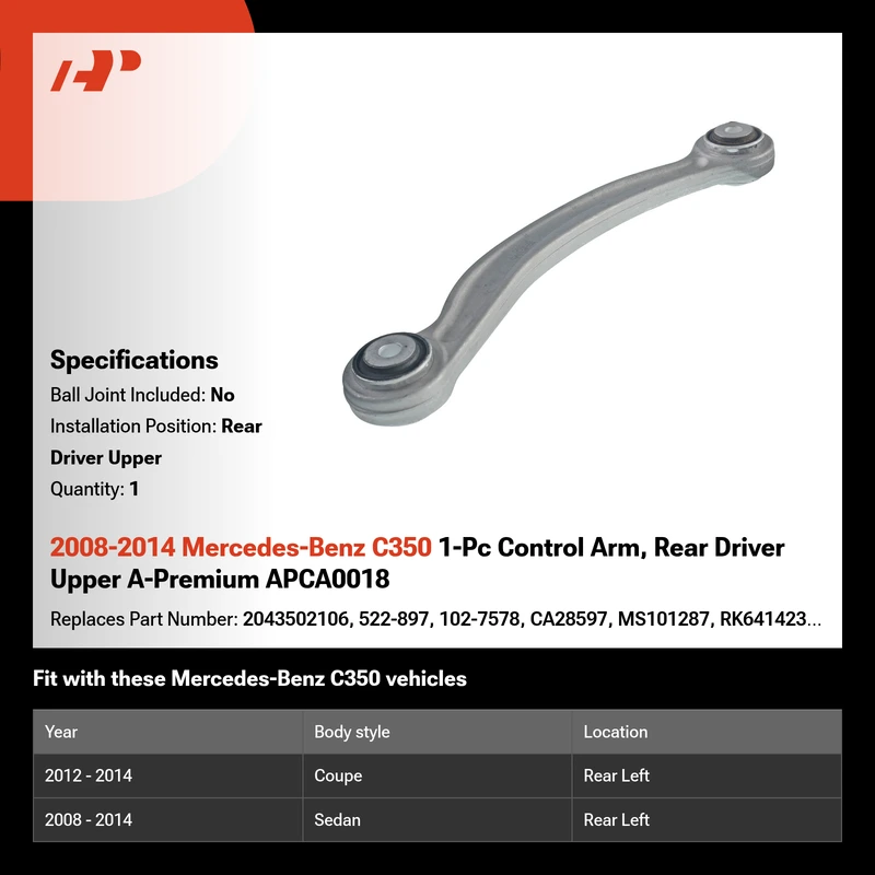 2008-2014 Mercedes-Benz C350 1-Pc Control Arm, Rear Driver Upper A-Premium APCA0018
