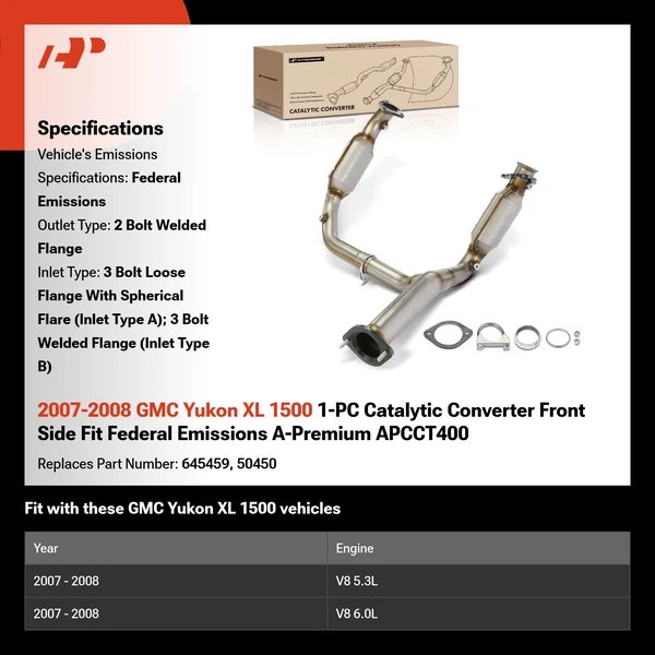 2007-2008 GMC Yukon XL 1500 1-PC Catalytic Converter Front Side Fit Federal Emissions A-Premium APCCT400
