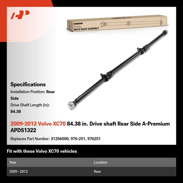 2009-2012 Volvo XC70 84.38 in. Drive shaft Rear Side A-Premium APDS1322
