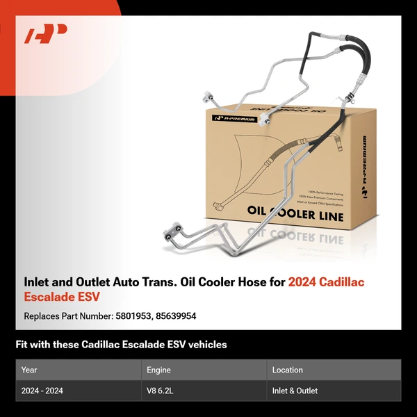 Inlet and Outlet Auto Trans. Oil Cooler Hose for 2024 Cadillac Escalade ESV