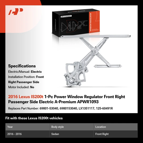 2016 Lexus IS200t 1-Pc Power Window Regulator Front Right Passenger Side Electric A-Premium APWR1093