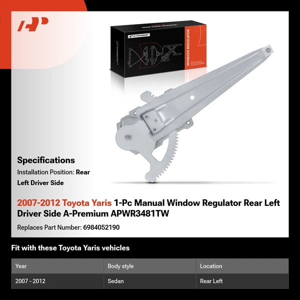 2007-2012 Toyota Yaris 1-Pc Manual Window Regulator Rear Left Driver Side A-Premium APWR3481TW
