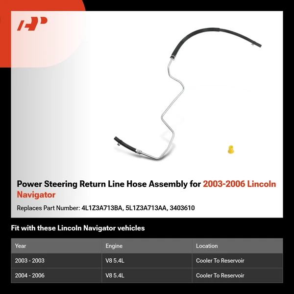Power Steering Return Line Hose Assembly for 2003-2006 Lincoln Navigator