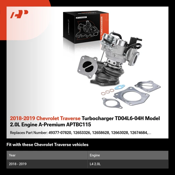 2018-2019 Chevrolet Traverse Turbocharger TD04L6-04H Model 2.0L Engine A-Premium APTBC115