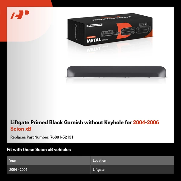 Liftgate Primed Black Garnish without Keyhole for 2004-2006 Scion xB