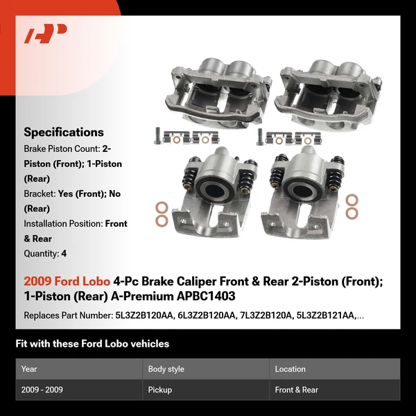 2009 Ford Lobo 4-Pc Brake Caliper Front & Rear 2-Piston (Front); 1-Piston (Rear) A-Premium APBC1403