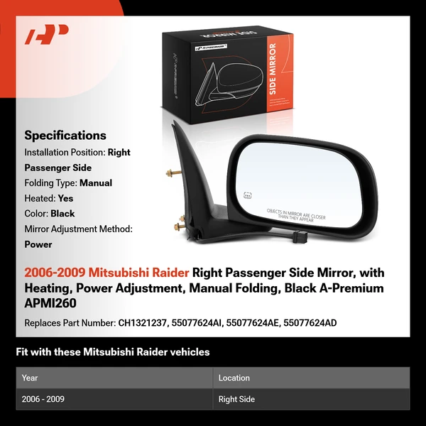 2006-2009 Mitsubishi Raider Right Passenger Side Mirror, with Heating, Power Adjustment, Manual Folding, Black A-Premium APMI260