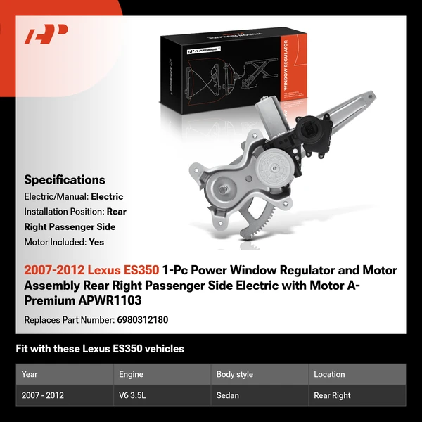 2007-2012 Lexus ES350 1-Pc Power Window Regulator and Motor Assembly Rear Right Passenger Side Electric with Motor A-Premium APWR1103