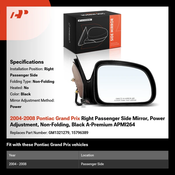 2004-2008 Pontiac Grand Prix Right Passenger Side Mirror, Power Adjustment, Non-Folding, Black A-Premium APMI264
