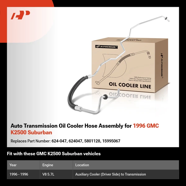 Auto Transmission Oil Cooler Hose Assembly for 1996 GMC K2500 Suburban