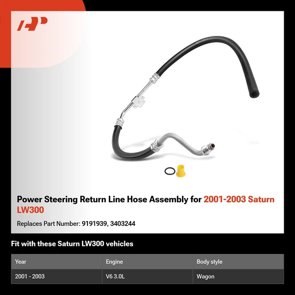 Power Steering Return Line Hose Assembly for 2001-2003 Saturn LW300