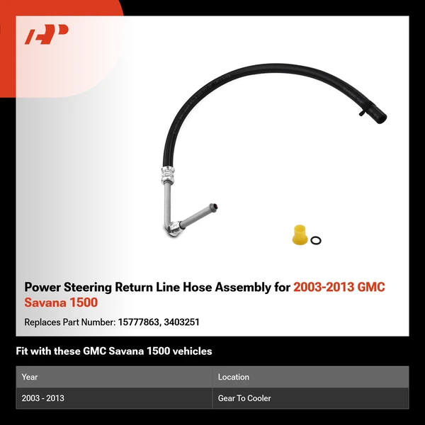 Power Steering Return Line Hose Assembly for 2003-2013 GMC Savana 1500