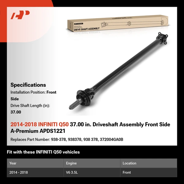 2014-2018 INFINITI Q50 37.00 in. Driveshaft Assembly Front Side A-Premium APDS1221