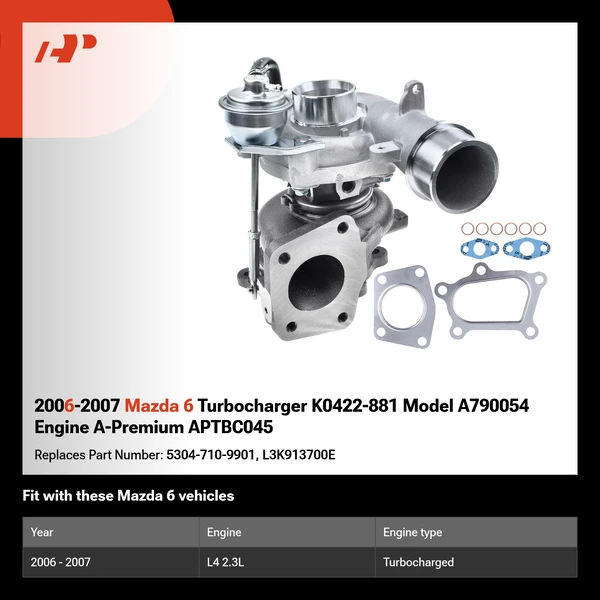 2006-2007 Mazda 6 Turbocharger K0422-881 Model A790054 Engine A-Premium APTBC045