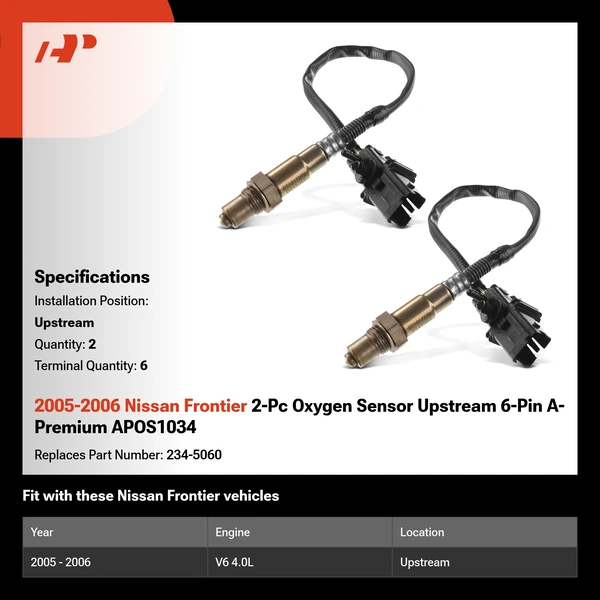 2005-2006 Nissan Frontier 2-Pc Oxygen Sensor Upstream 6-Pin A-Premium APOS1034