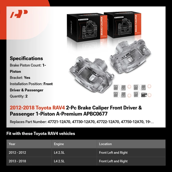 2012-2018 Toyota RAV4 2-Pc Brake Caliper Front Driver & Passenger 1-Piston A-Premium APBC0677
