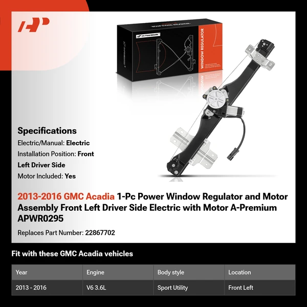 2013-2016 GMC Acadia 1-Pc Power Window Regulator and Motor Assembly Front Left Driver Side Electric with Motor A-Premium APWR0295