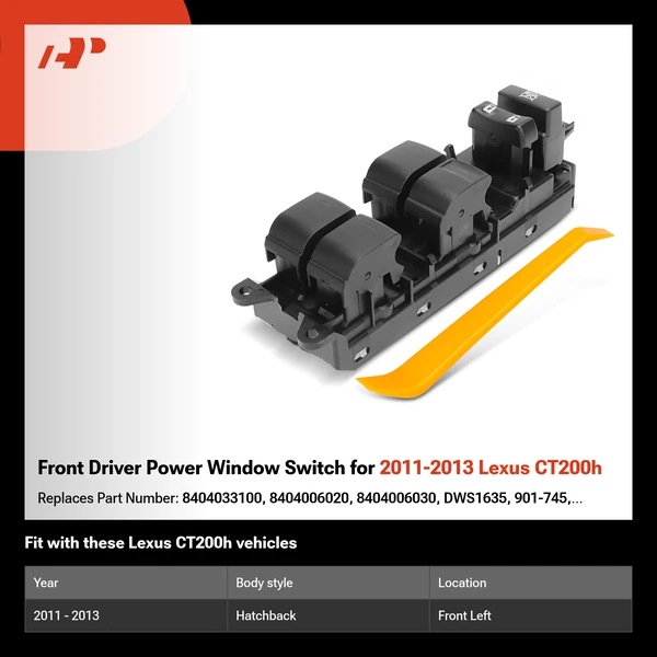 Front Driver Power Window Switch for 2011-2013 Lexus CT200h