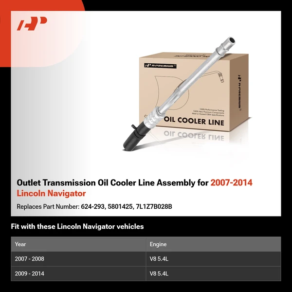 Outlet Transmission Oil Cooler Line Assembly for 2007-2014 Lincoln Navigator