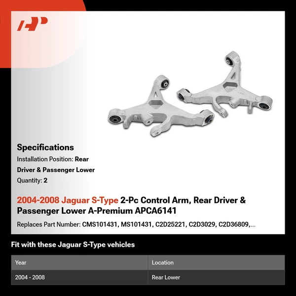 2004-2008 Jaguar S-Type 2-Pc Control Arm, Rear Driver & Passenger Lower A-Premium APCA6141
