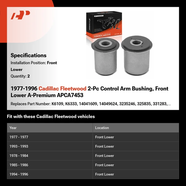 1977-1996 Cadillac Fleetwood 2-Pc Control Arm Bushing, Front Lower A-Premium APCA7453