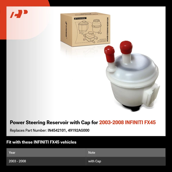 Power Steering Reservoir with Cap for 2003-2008 INFINITI FX45