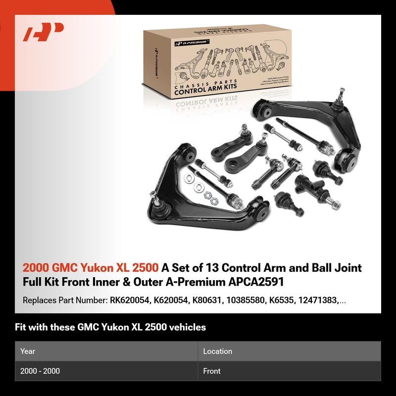 2000 GMC Yukon XL 2500 A Set of 13 Control Arm and Ball Joint Full Kit Front Inner & Outer A-Premium APCA2591