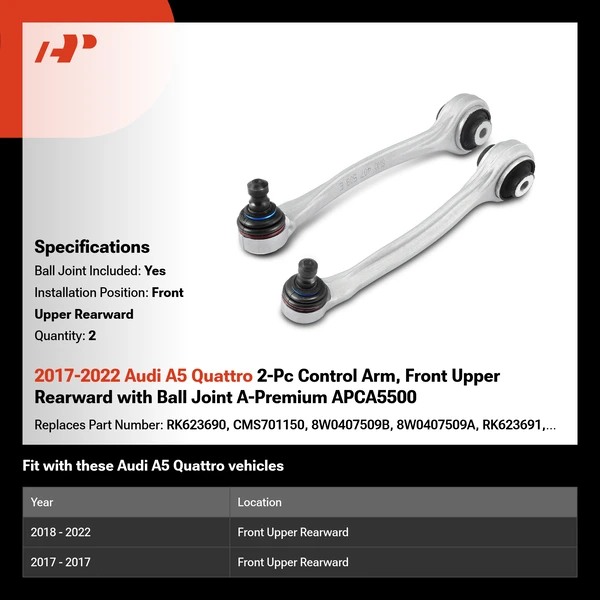 2017-2022 Audi A5 Quattro 2-Pc Control Arm, Front Upper Rearward with Ball Joint A-Premium APCA5500