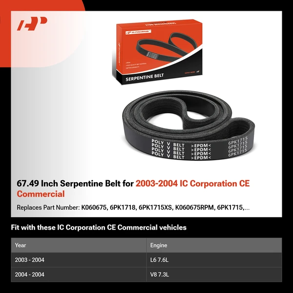67.49 Inch Serpentine Belt for 2003-2004 IC Corporation CE Commercial