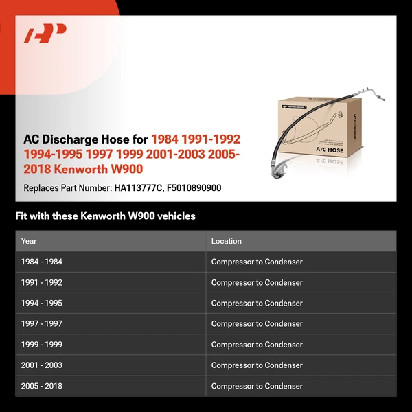 AC Discharge Hose for 1984 1991-1992 1994-1995 1997 1999 2001-2003 2005-2018 Kenworth W900