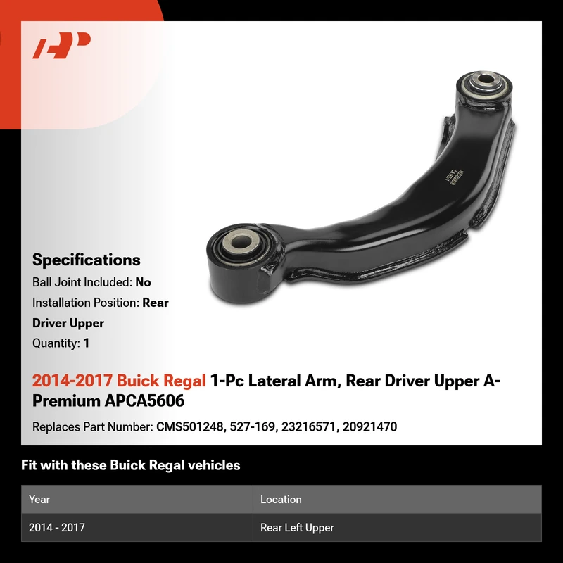 2014-2017 Buick Regal 1-Pc Lateral Arm, Rear Driver Upper A-Premium APCA5606