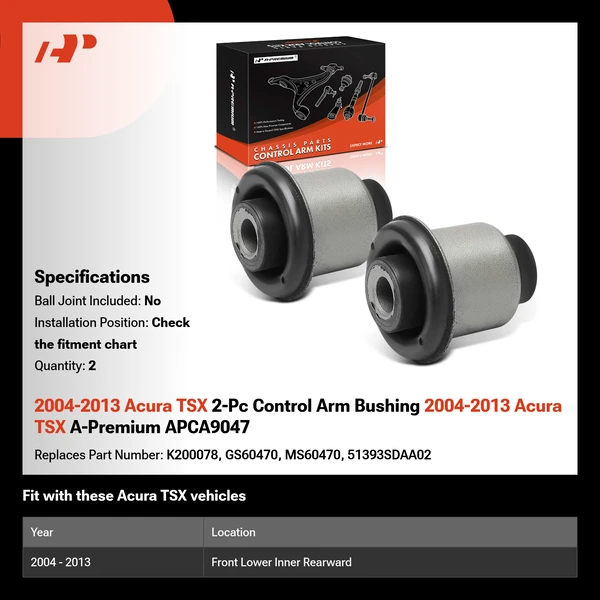 2004-2013 Acura TSX 2-Pc Control Arm Bushing 2004-2013 Acura TSX A-Premium APCA9047