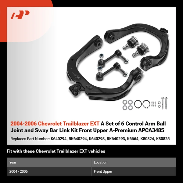 2004-2006 Chevrolet Trailblazer EXT A Set of 6 Control Arm Ball Joint and Sway Bar Link Kit Front Upper A-Premium APCA3485
