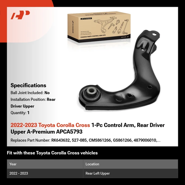 2022-2023 Toyota Corolla Cross 1-Pc Control Arm, Rear Driver Upper A-Premium APCA5793