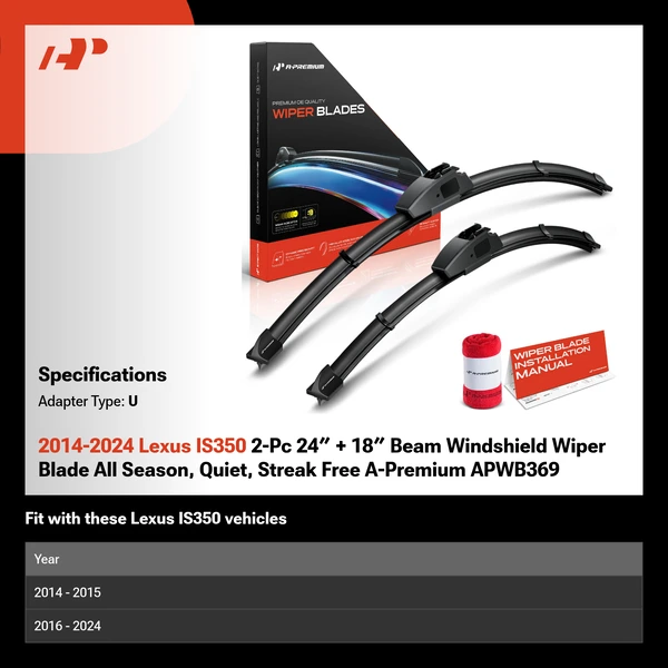2014-2024 Lexus IS350 2-Pc 24″ + 18″ Beam Windshield Wiper Blade All Season, Quiet, Streak Free A-Premium APWB369