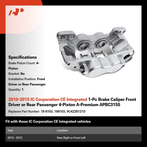2010-2015 IC Corporation CE Integrated 1-Pc Brake Caliper Front Driver or Rear Passenger 4-Piston A-Premium APBC3155